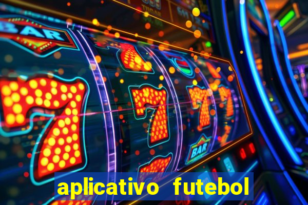 aplicativo futebol da hora 4.5